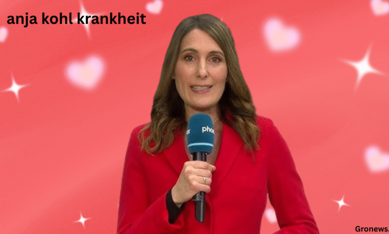 Anja Kohl Krankheit – Ein offener, professioneller Blick auf ihren Weg anja kohl krankheit