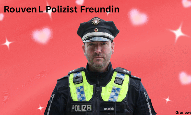 Rouven L Polizist Freundin Wer ist sie und was macht ihre Beziehung interessant? Rouven L Polizist Freundin