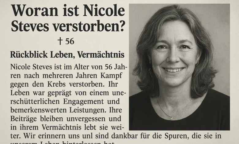 Woran ist Nicole Steves verstorben